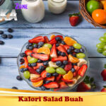 Kalori Salad Buah dan Cara Menyajikannya Secara Sehat